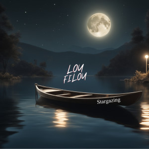 Listen to Stargazing song with lyrics from Lou Filou