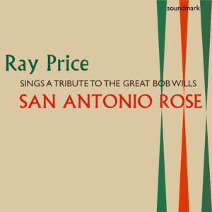 Ray Price的專輯San Antonio Rose: Ray Price Sings A Tribute To The Great Bob Wills