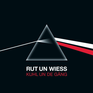 Rut un Wiess dari Kuhl un de Gäng