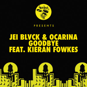 อัลบัม Goodbye (feat. Kieran Fowkes) ศิลปิน JEI BLVCK
