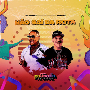 Léo Santana的專輯Não Saí Da Rota (Ao Vivo)