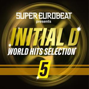 日本羣星的專輯SUPER EUROBEAT presents INITIAL D WORLD HITS SELECTION 5