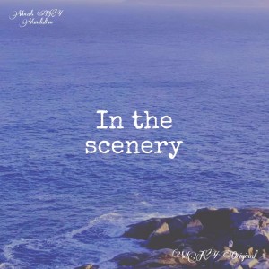 Listen to In the scenery (完整版) song with lyrics from 王嘉源