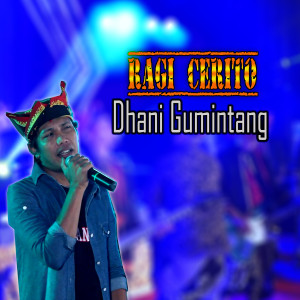 Listen to Ragi Cerito song with lyrics from Dhani Gumintang