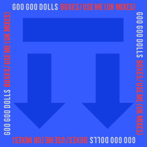 收聽The Goo Goo Dolls的Use Me (UK Mix)歌詞歌曲