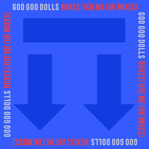 收聽The Goo Goo Dolls的Boxes (UK Mix)歌詞歌曲