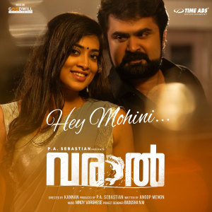 Listen to Hey Mohini (From "Varaal") song with lyrics from Ninoy Varghese