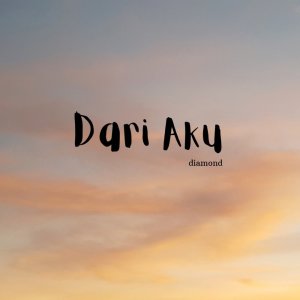 Listen to Dari Aku song with lyrics from Diamond