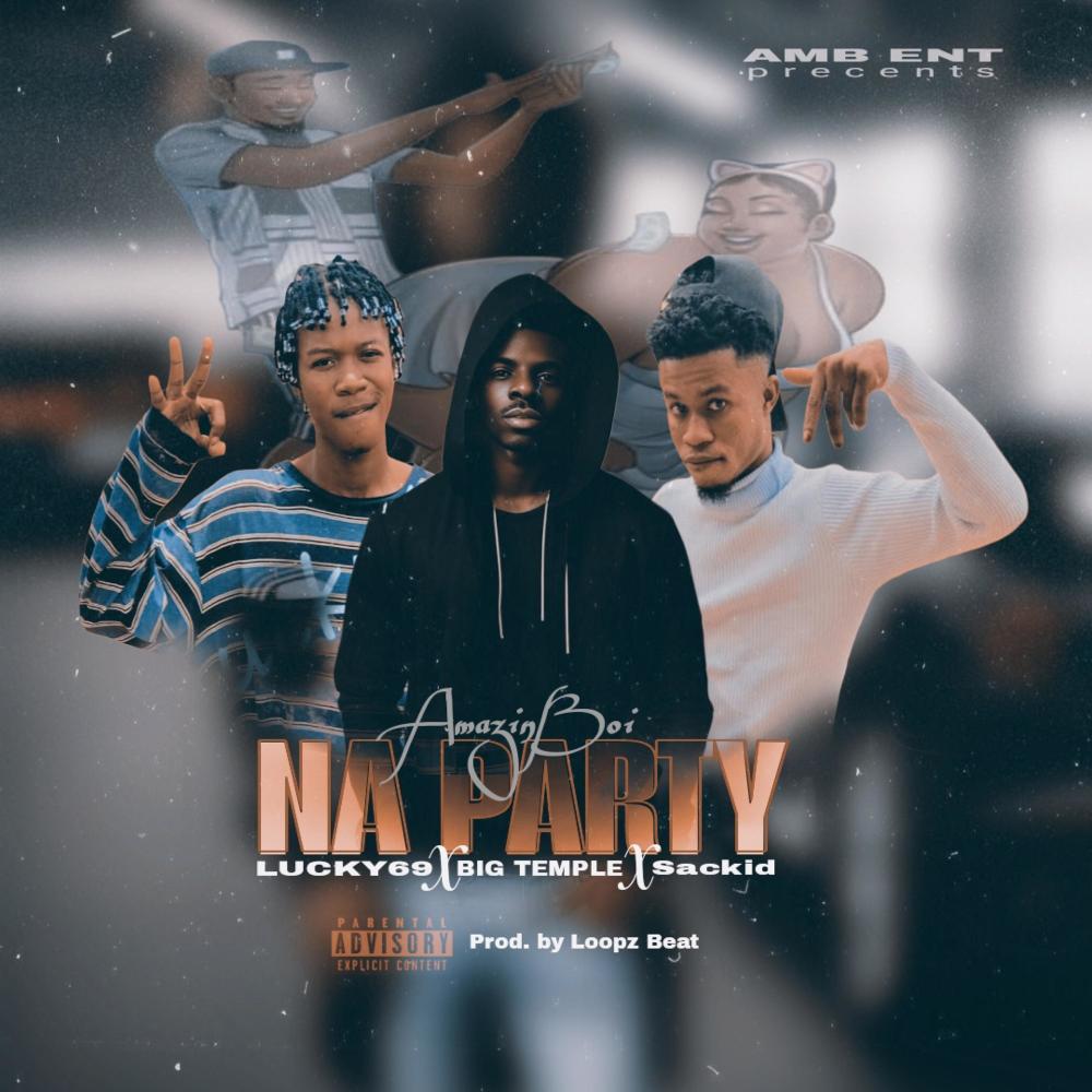 Na Party (Speedup) (feat. Sackid, Big Temple & Lucky69) (Explicit)