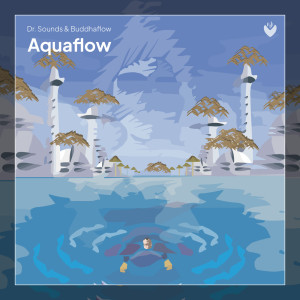 Listen to Aquaflow song with lyrics from Dr. Sounds