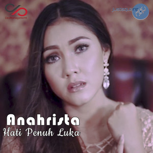 Anahrista的专辑Hati Penuh Luka