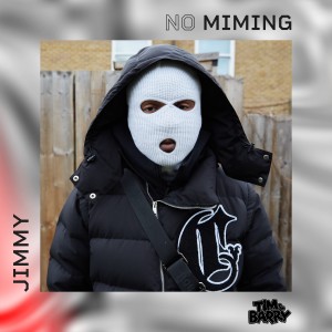Jimmy的專輯Jimmy - No Miming (Explicit)