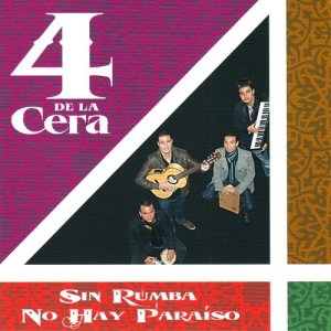 4 de la Cera的專輯Sin Rumba No Hay Paraíso