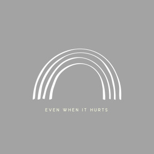 Dengarkan lagu Even When It Hurts (Explicit) nyanyian Alexys Leana dengan lirik