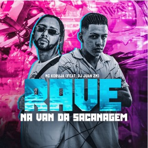 Dengarkan Rave na Van da Sacanagem (Explicit) lagu dari MC Koruja dengan lirik