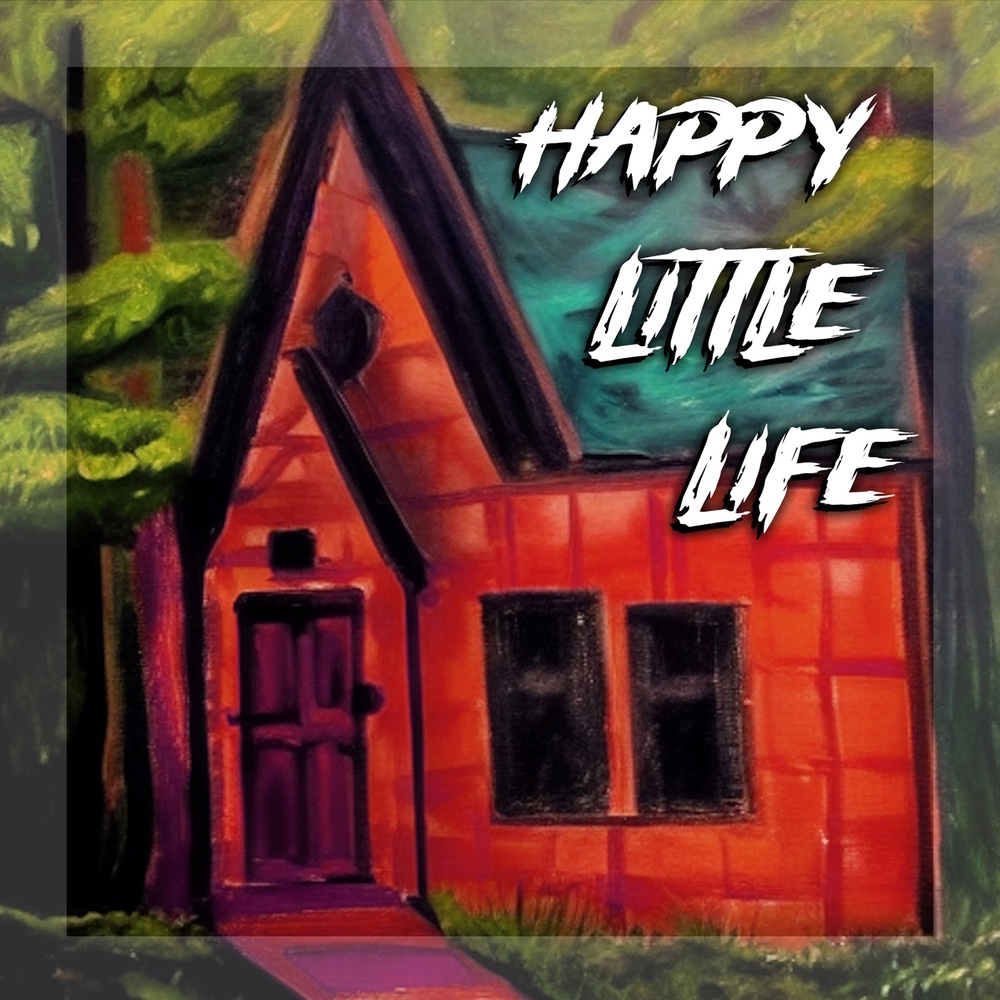 Happy Little Life