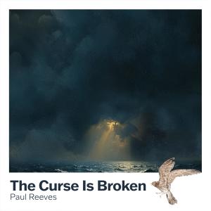 Paul Reeves的專輯The Curse Is Broken