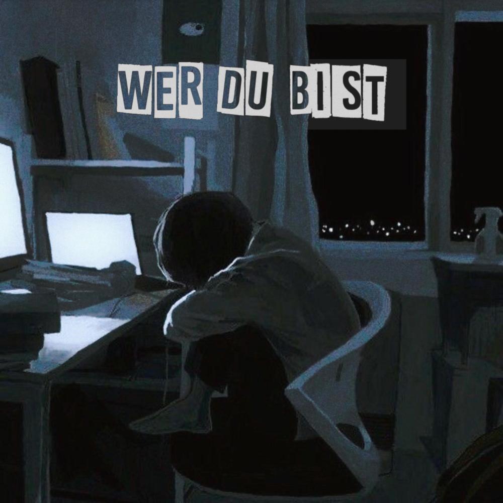 Wer du bist