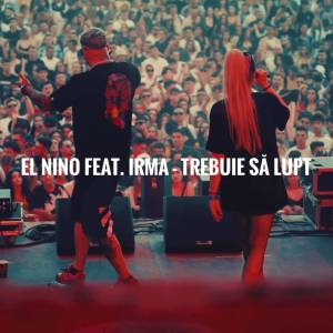 Listen to Trebuie să lupt song with lyrics from El Nino