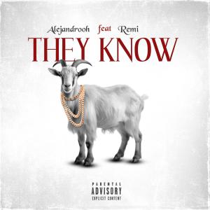 Alejandrooh的專輯They Know (feat. Remi)