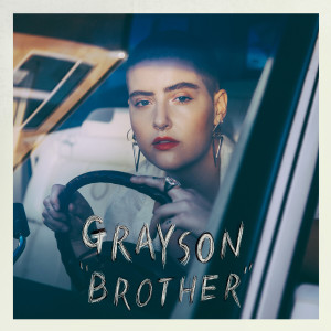 ดาวน์โหลดและฟังเพลง Brother พร้อมเนื้อเพลงจาก Grayson