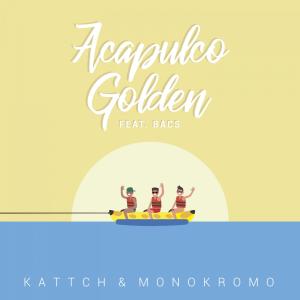 Kattch的專輯Acapulco Golden feat. Bacs