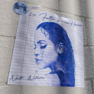 อัลบัม LA FALTA QUE ME HACES ศิลปิน Natti Natasha