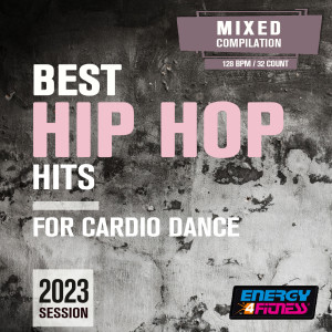 Album Best Hip Hop Hits For Cardio Dance 2023 Session (15 Tracks Non-Stop Mixed Compilation For Fitness & Workout - 128 Bpm / 32 Count) from Various