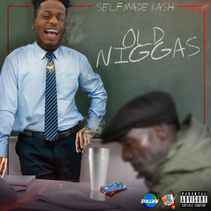 Album Old Niggas (Explicit) from Selfmade Kash
