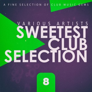 Sweetest Club Selection, Vol. 8 dari Various Artists