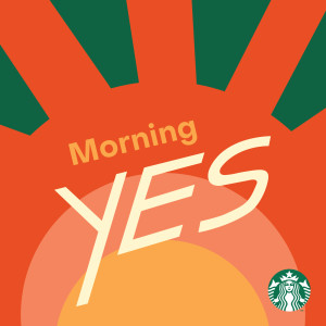 Listen to MorningYes song with lyrics from Starbucks