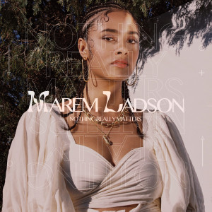收聽Marem Ladson的Nothing Really Matters歌詞歌曲