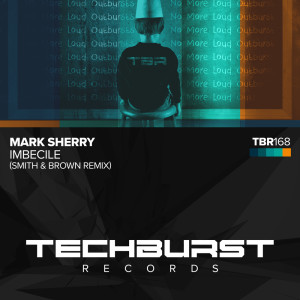 Mark Sherry的專輯Imbecile (Smith & Brown Remix)
