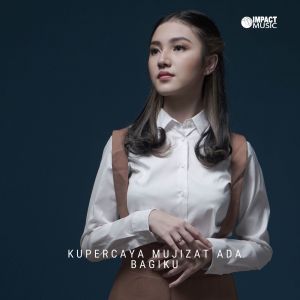 收听Melitha Sidabutar的Kupercaya Mujizat Ada Bagiku歌词歌曲