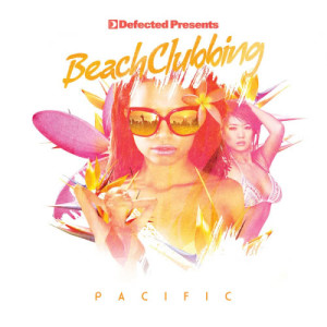 Various Artists的專輯Defected Presents Beach Clubbing Pacific