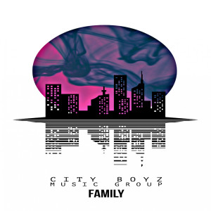 Album Family from CITY BOYZ MUSIC GROUP