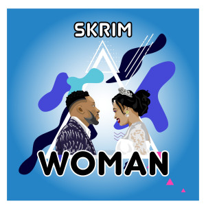 收听Skrim的Woman歌词歌曲