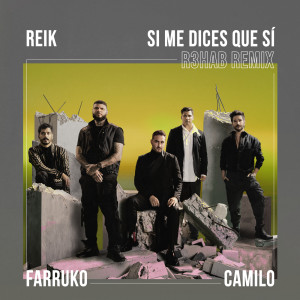 收聽Reik的Si Me Dices Que Sí (R3HAB Remix)歌詞歌曲
