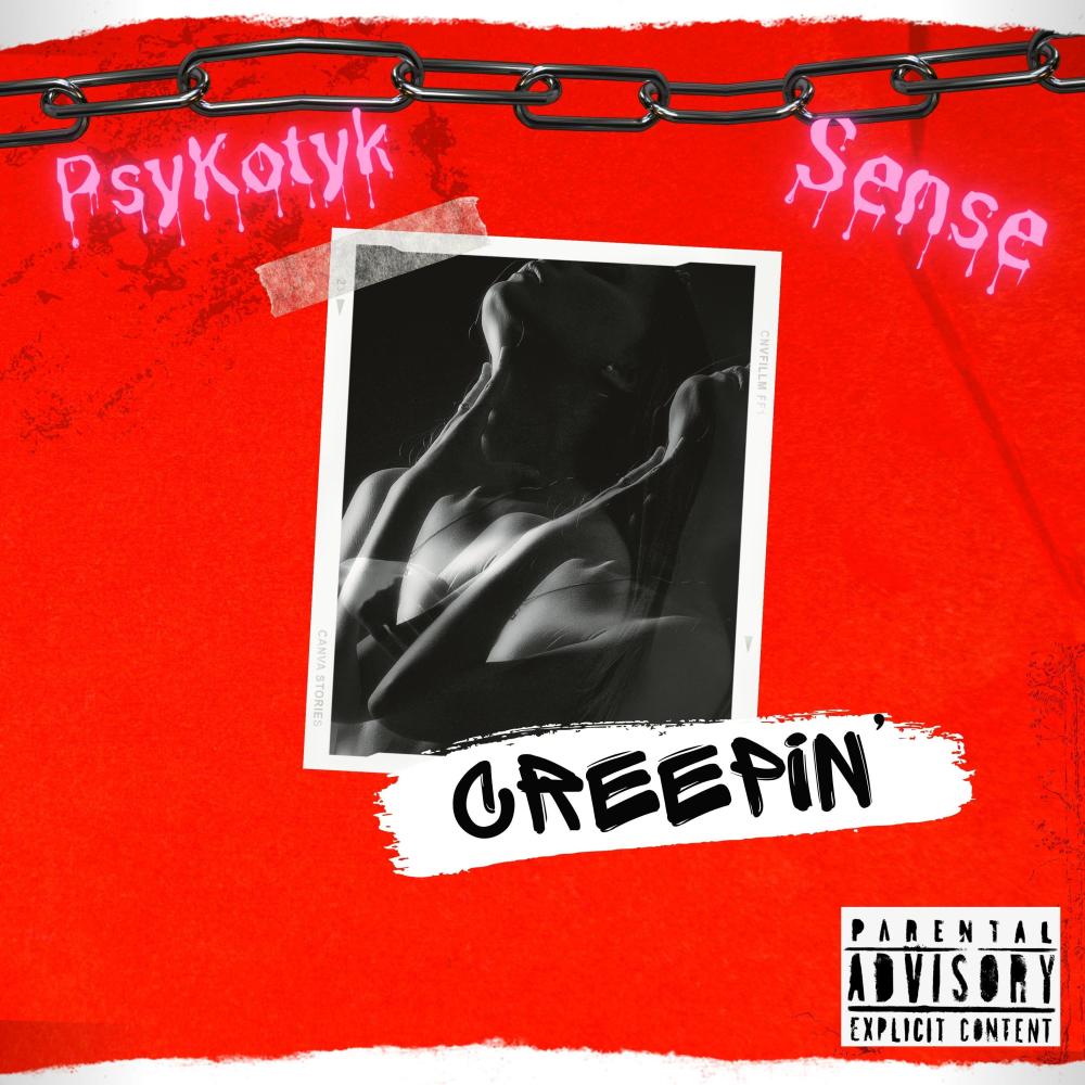 Creepin' (feat. Sense) (Explicit)