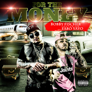 Fabo Yayo的專輯For the Money (Explicit)