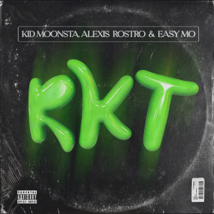 Kid Moonsta的专辑Rkt (Explicit)