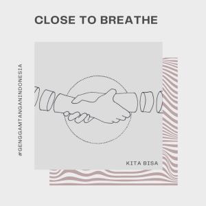 Dengarkan Kita Bisa lagu dari Close To Breathe dengan lirik