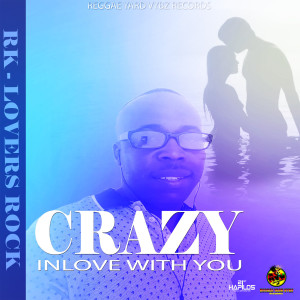 ดาวน์โหลดและฟังเพลง Crazy Inlove with You พร้อมเนื้อเพลงจาก RK