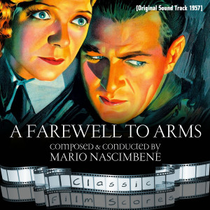 A Farewell to Arms (Original Motion Picture Soundtrack) dari Mario Nascimbene
