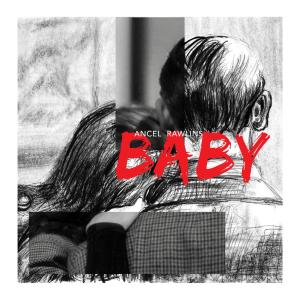 收聽Ancel Rawlins的Baby歌詞歌曲