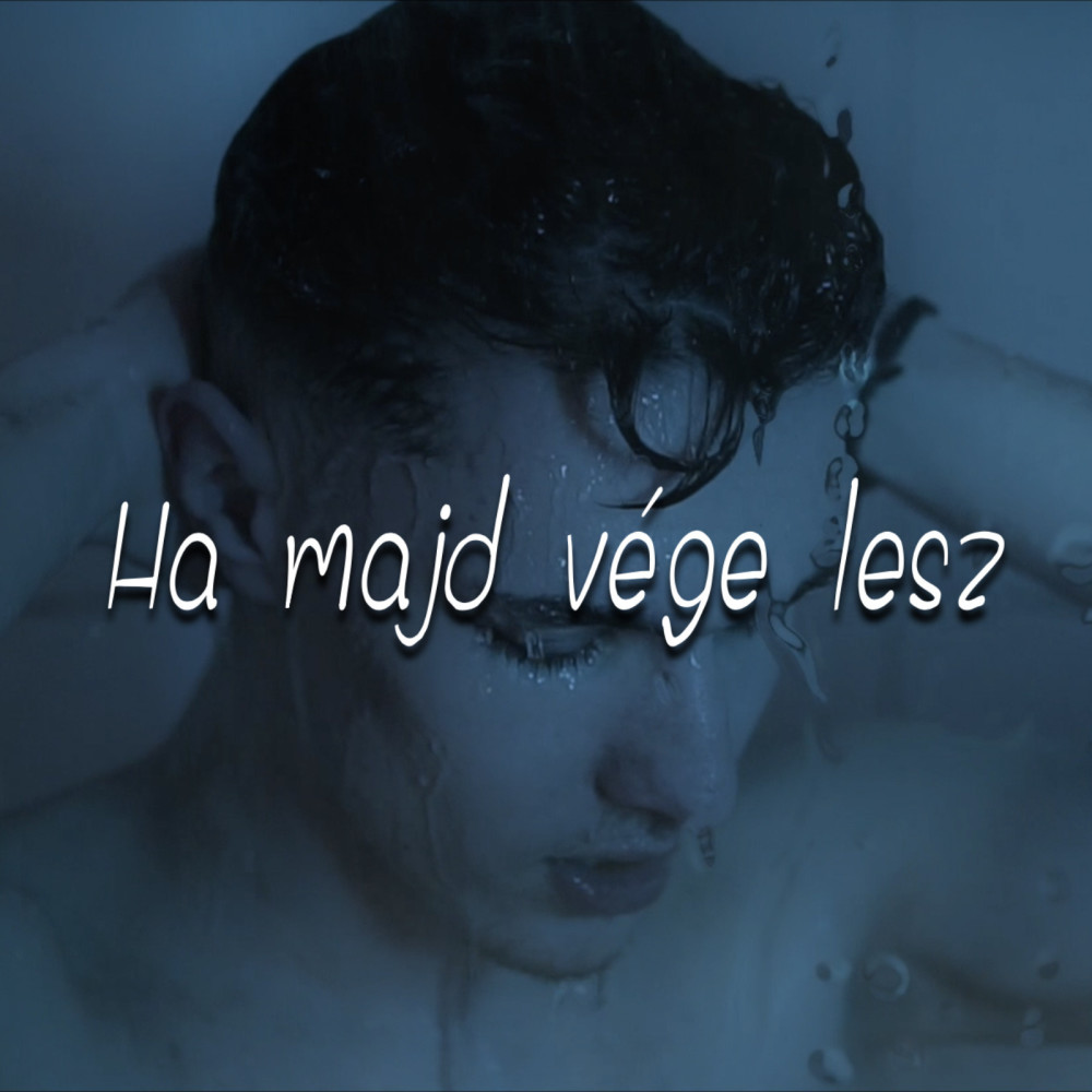Ha Majd Vége Lesz