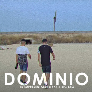 收聽El Impresentable的Dominio歌詞歌曲