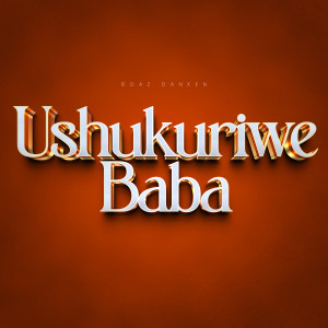 Album Ushukuriwe Baba from 