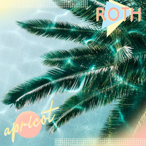 Dengarkan Apricot lagu dari Roth dengan lirik