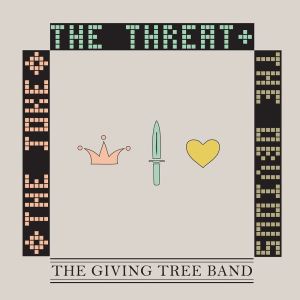 The Giving Tree Band的專輯The Joke, The Threat, & The Obvious